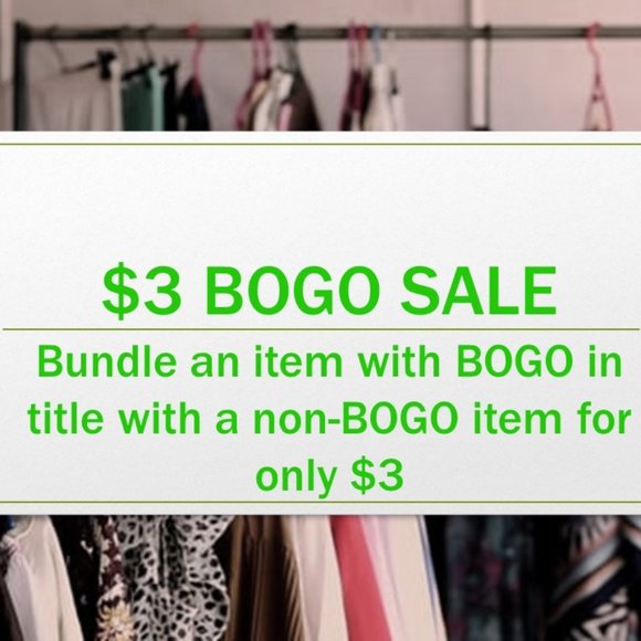 *$3 BOGO * Add a BOGO item to a bundle for only $3 - Picture 1 of 1